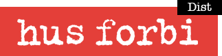 Hus Forbi Dist